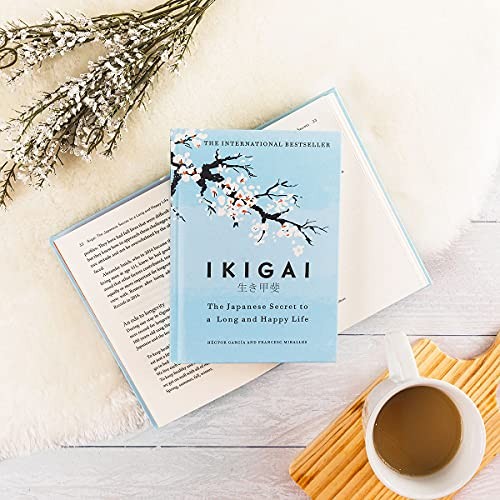 Ikigai : the Japanese Secret to a Long and Happy Life