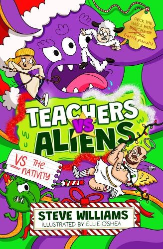 Teachers vs Aliens vs the Nativity by Steve Williams