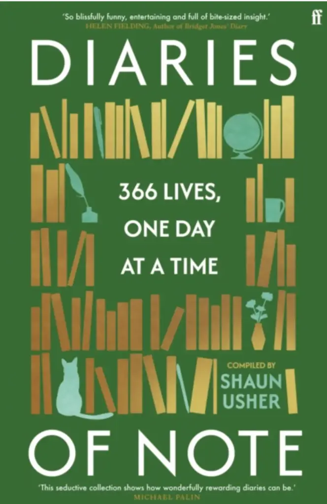 Diaries of Note: 366 Lives, One Day at a Time by Shaun Usher 