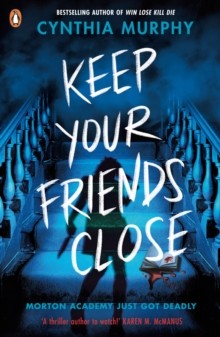 Keep Your Friends Close by Cynthia Murphy