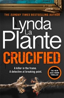 Crucified by Lynda La Plante