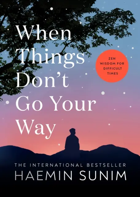 When Things Dont Go Your Way by Haemin Sunim