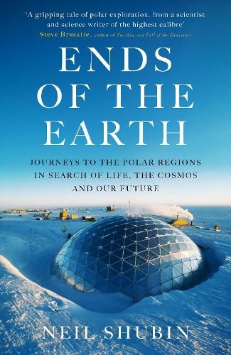 Ends of the Earth by Neil Shubin