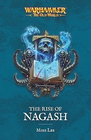 The Rise of Nagash by Mike Lee