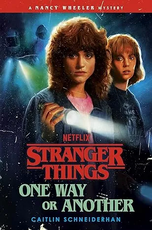 Stranger Things: One Way or Another by Caitlin Schneiderhan