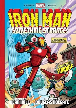 Iron Man: Something Strange! by Dean Hale