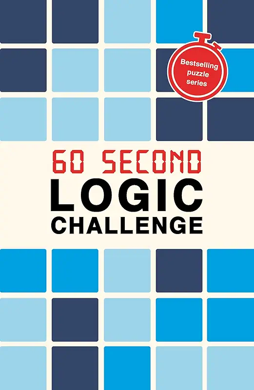 60 Second Logic Challenge: Volume 12